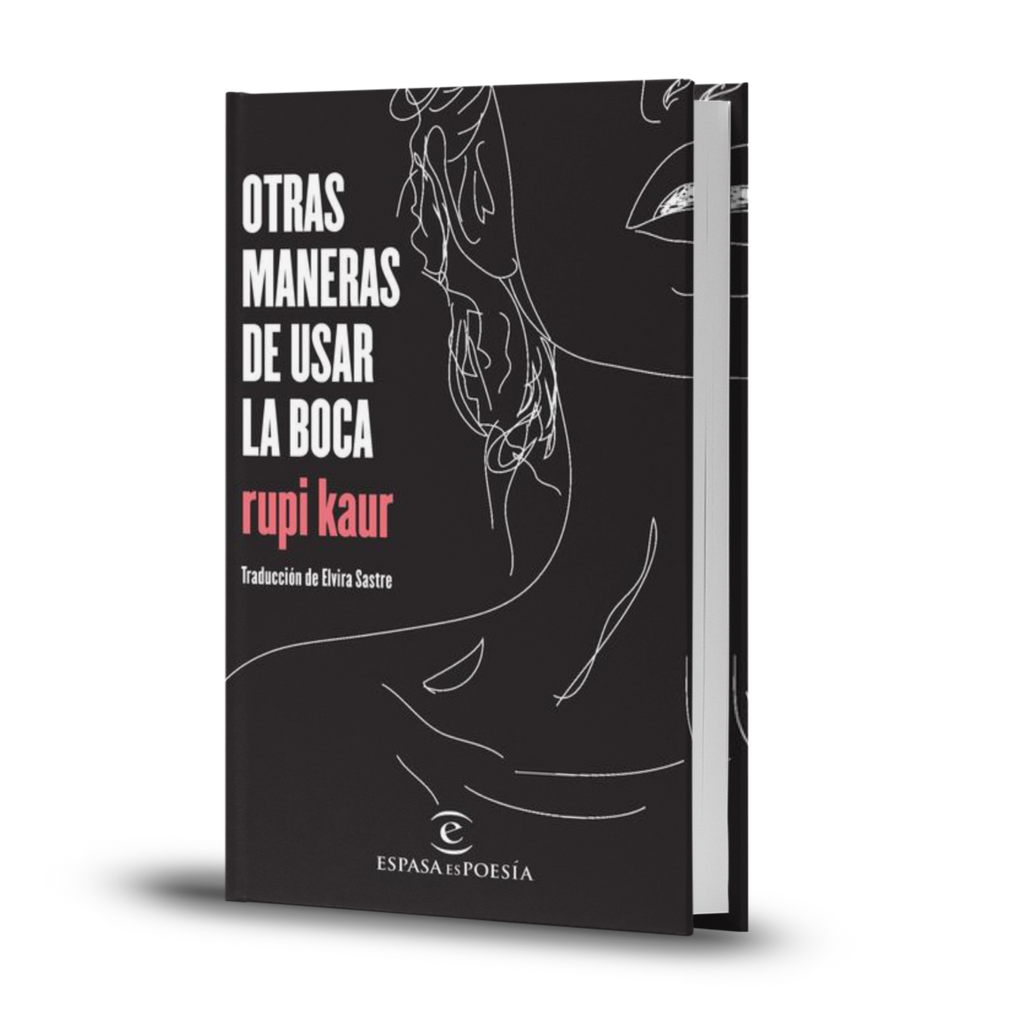 Otras Maneras De Usar La Boca - Rupi Kaur