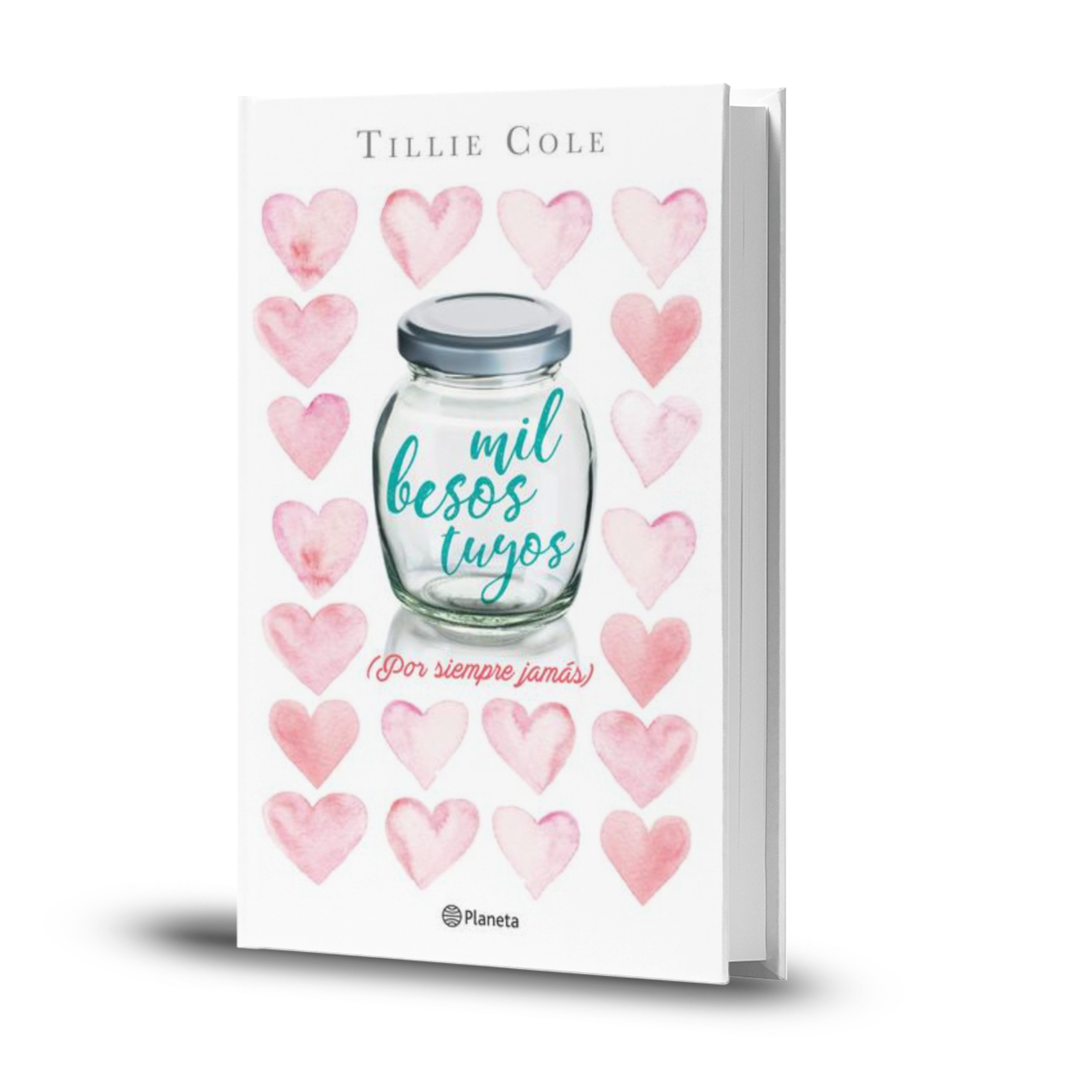 Mil Besos Tuyos Por Siempre Jamás - Tillie Cole
