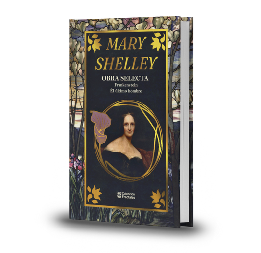 Mary Shelley. Obra Selecta