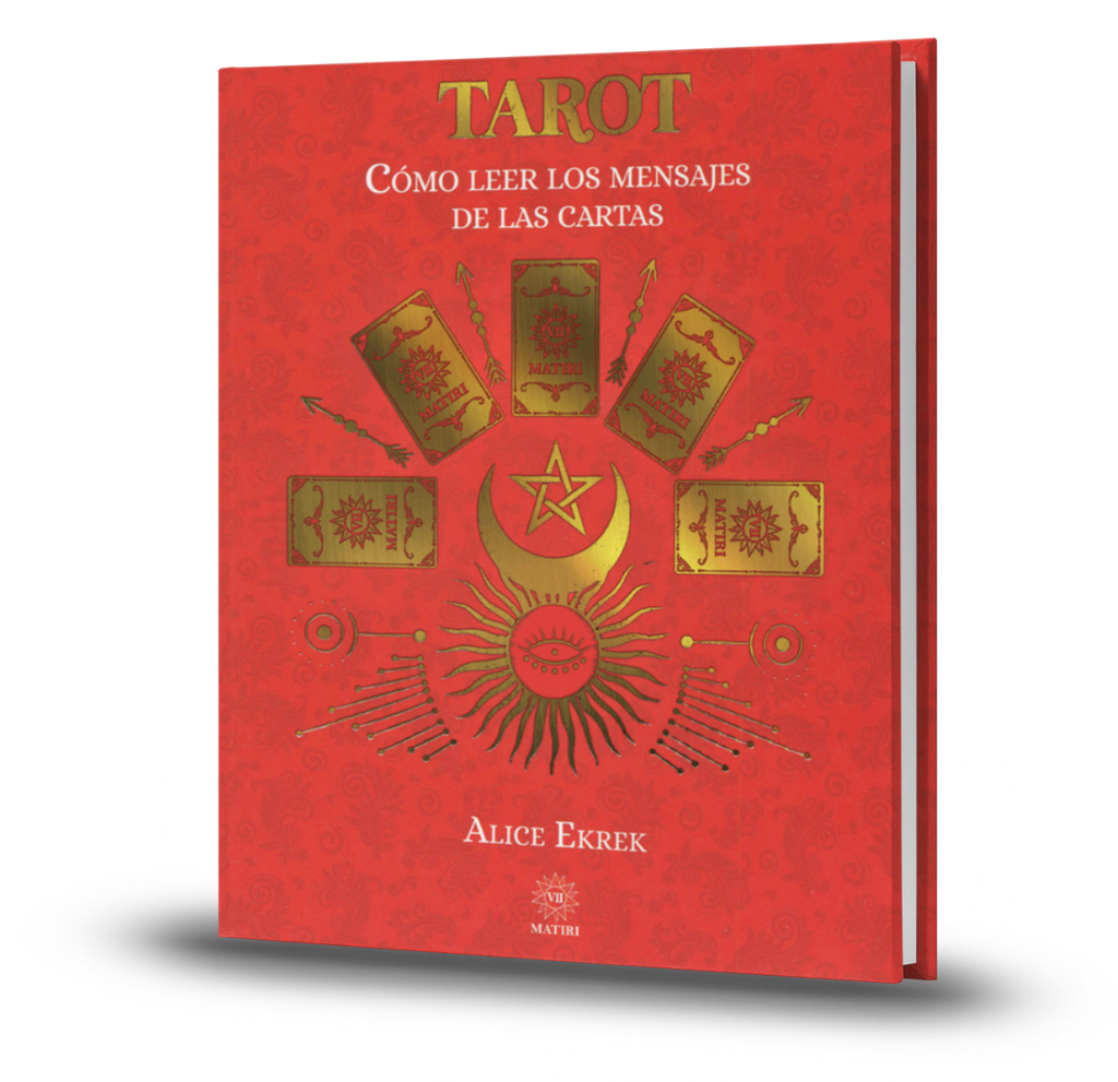 Tarot. Cómo Leer Los Mensajes De Las Cartas - Alice Ekrek