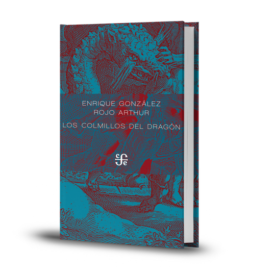 Los Colmillos Del Dragón - Enrique Gonzalez Rojo Arthur