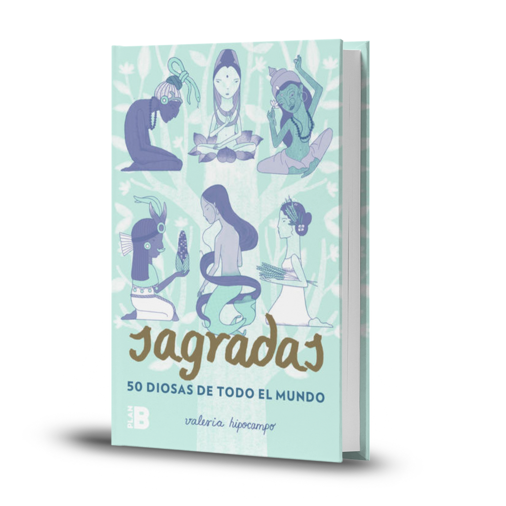 Sagradas. 50 Diosas De Todo El Mundo - Valeria Hipocampo