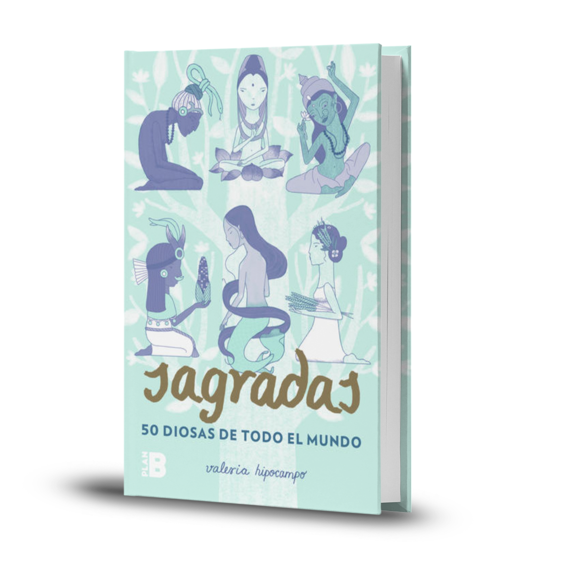 Sagradas. 50 Diosas De Todo El Mundo - Valeria Hipocampo