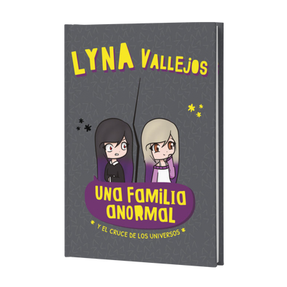 Una Familia Anormal Y El Cruce De Los Universos - Lyna Vallejos