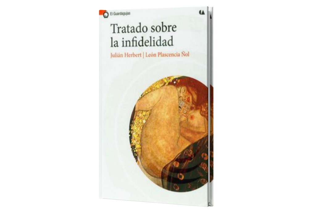 Tratado Sobre La Infidelidad - Leon Plascencia Ñol / Julian Herbert