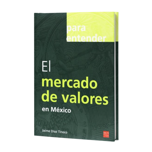 Para Entender El Mercado De Valores En México - Jaime Diaz Tinoco