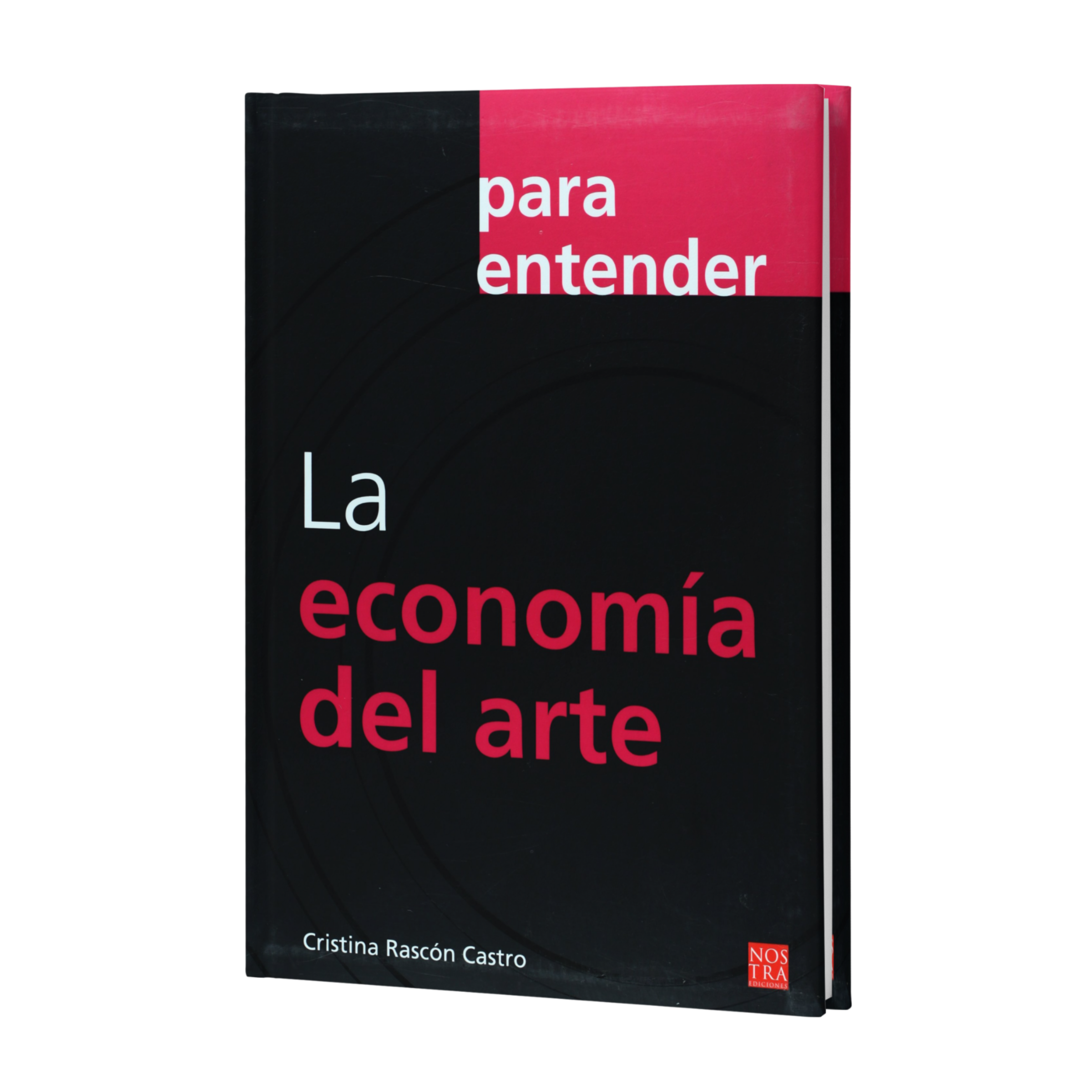 Para Entender. La Economía Del Arte - Cristina Rascon Castro