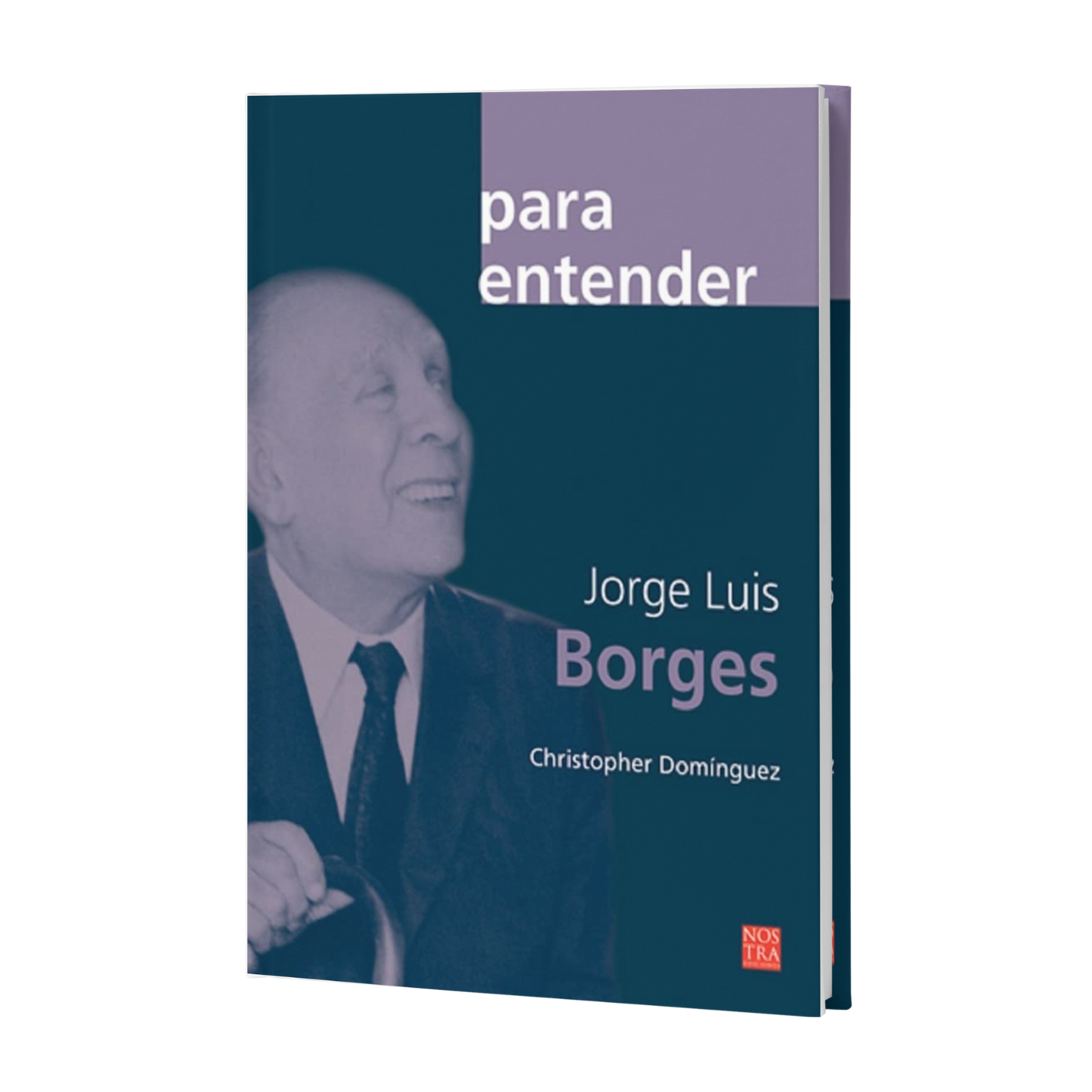 Para Entender Jorge Luis Borges - Christopher Dominguez Michael