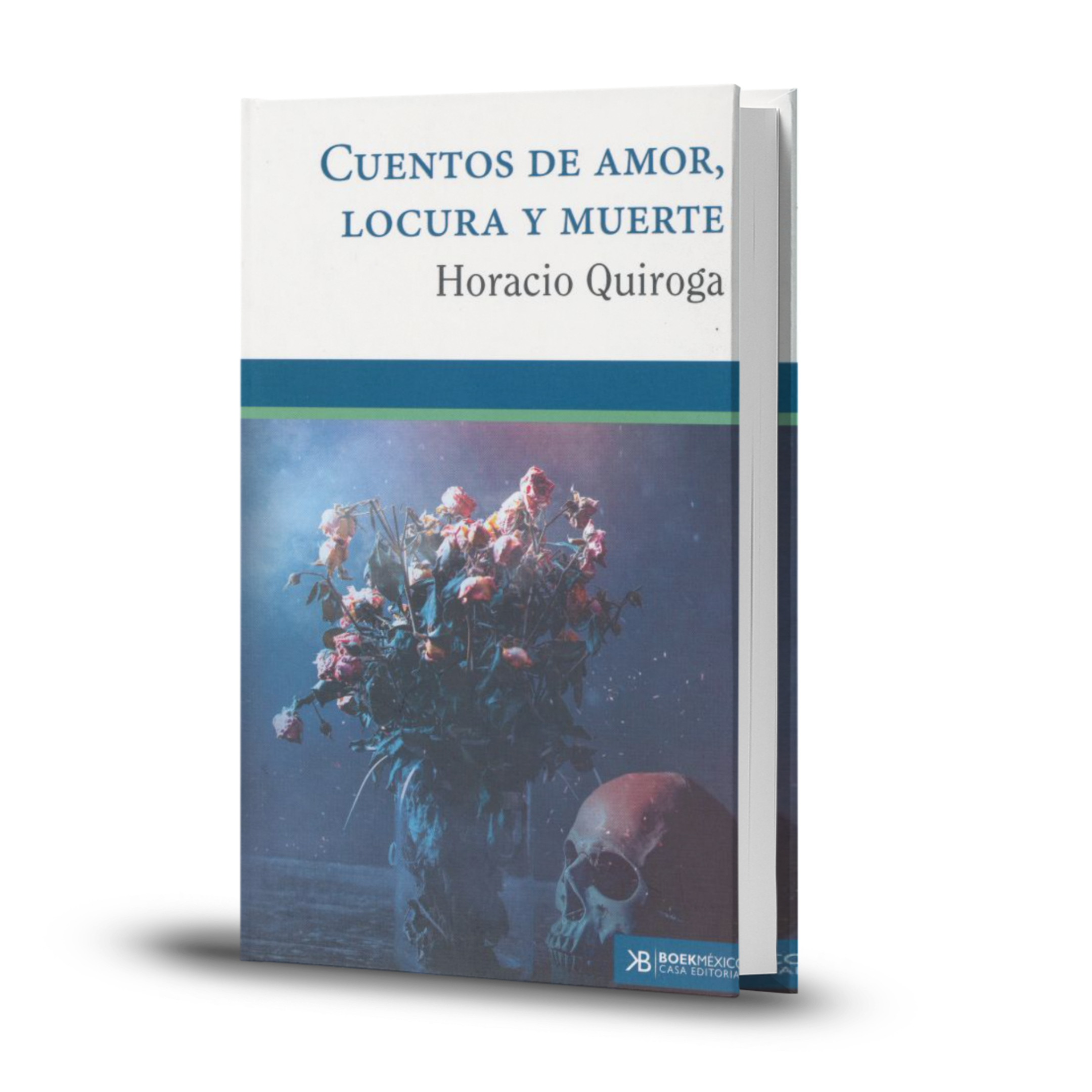 Cuentos De Amor Locura Y Muerte - Horacio Quiroga
