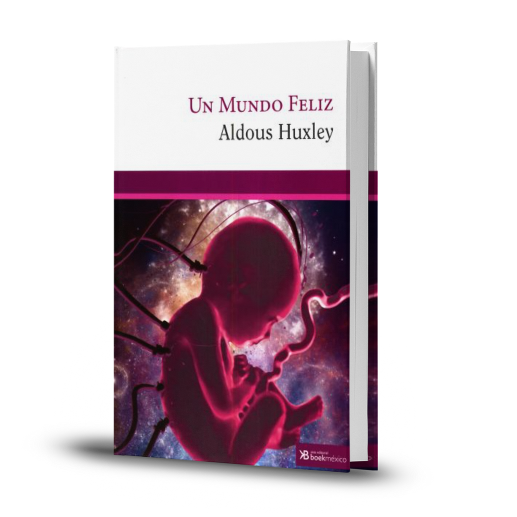 Un Mundo Feliz - Aldous Huxley