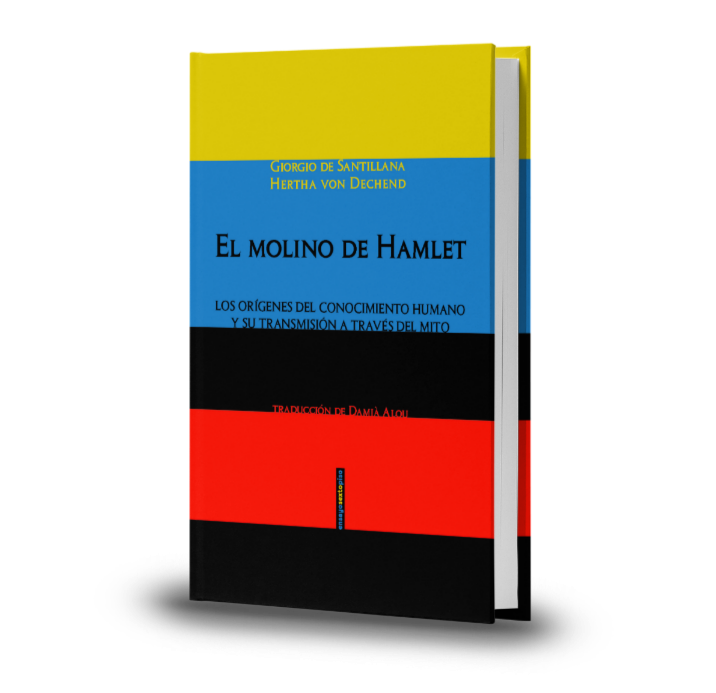 El Molino De Hamlet - Giorgio De Santillana / Hertha Von Dechend