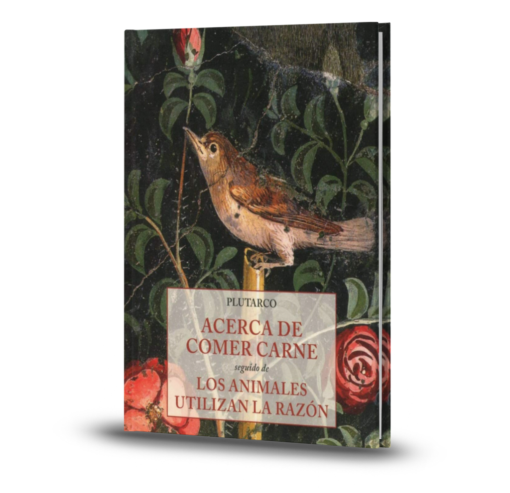 Acerca De Comer Carne / Los Animales Utilizan La Razón - Plutarco