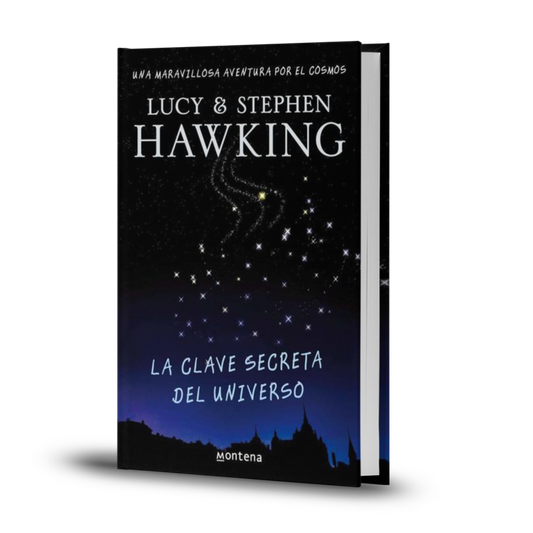 La Clave Secreta Del Universo - Lucy Hawking / Stephen Hawking