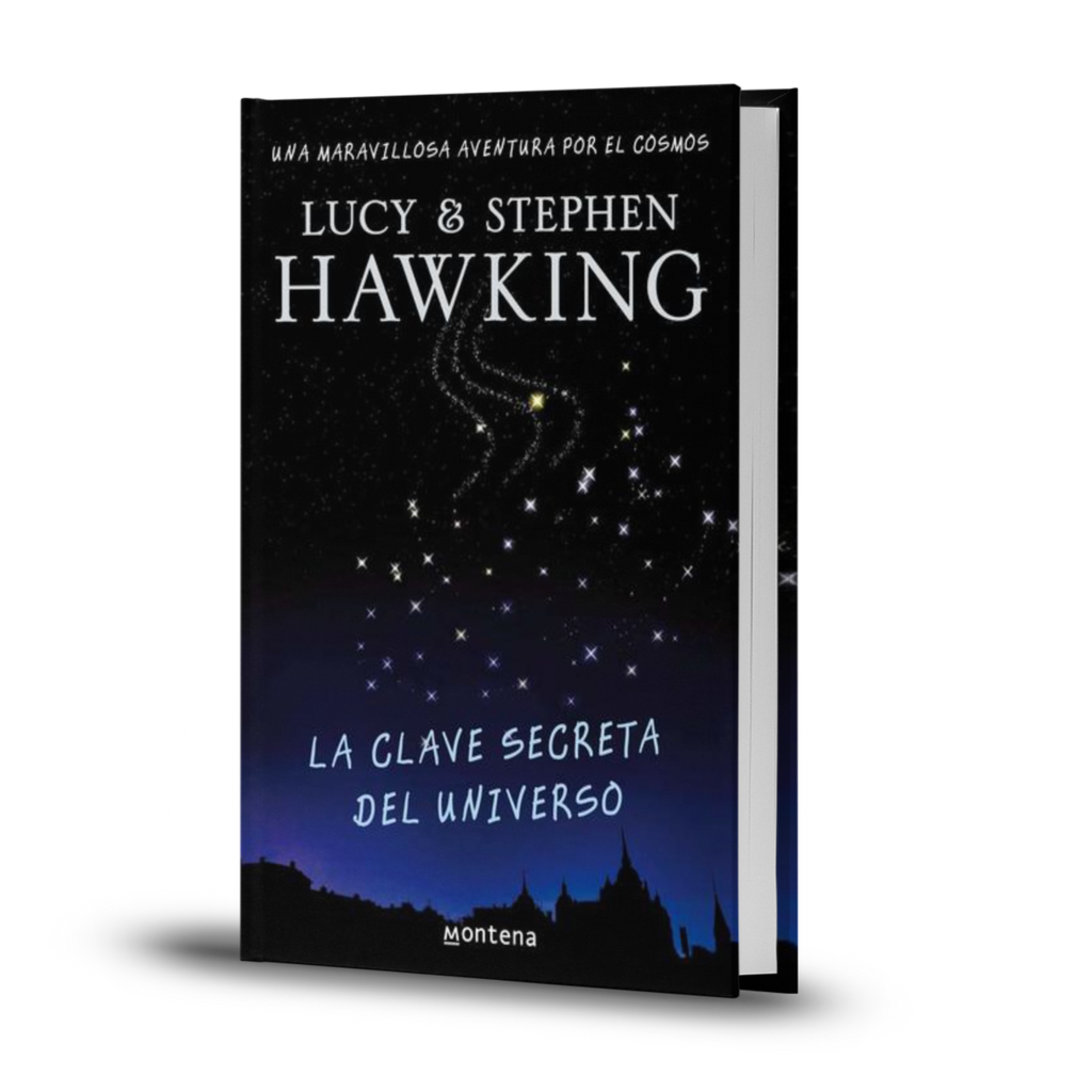 La Clave Secreta Del Universo - Lucy Hawking / Stephen Hawking