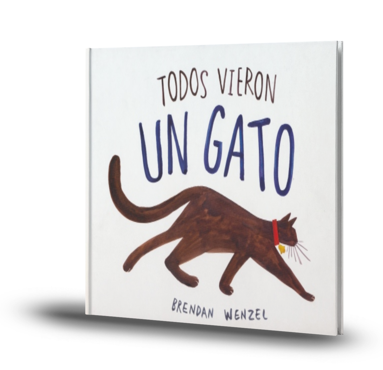 Todos Vieron Un Gato - Brendan Wenzel