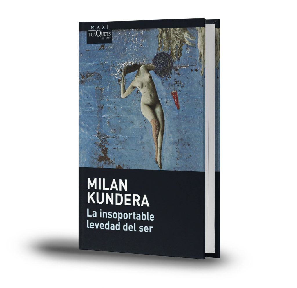 La Insoportable Levedad Del Ser - Milan Kundera