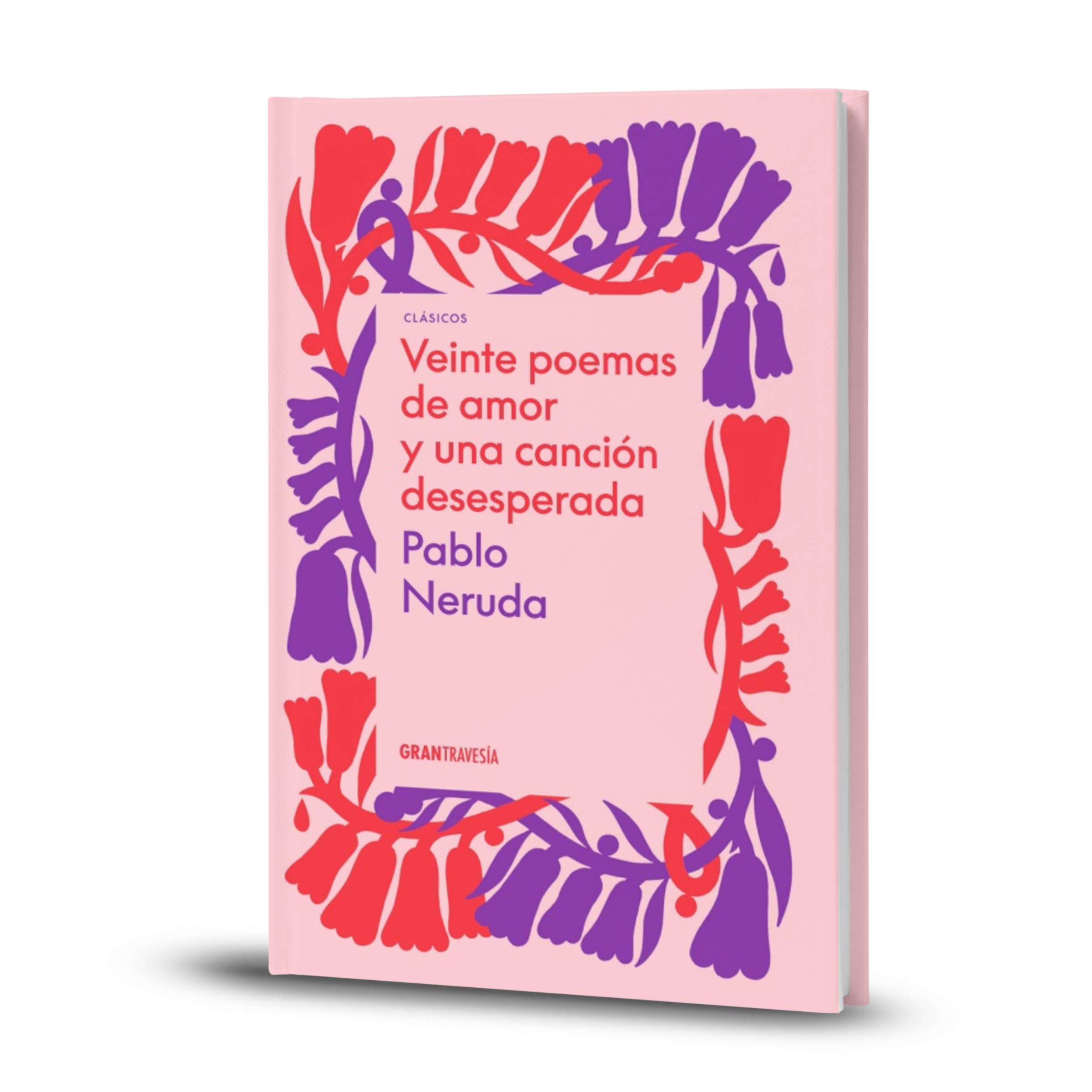 Veinte Poemas De Amor Y Una Canción Desesperada - Pablo Neruda